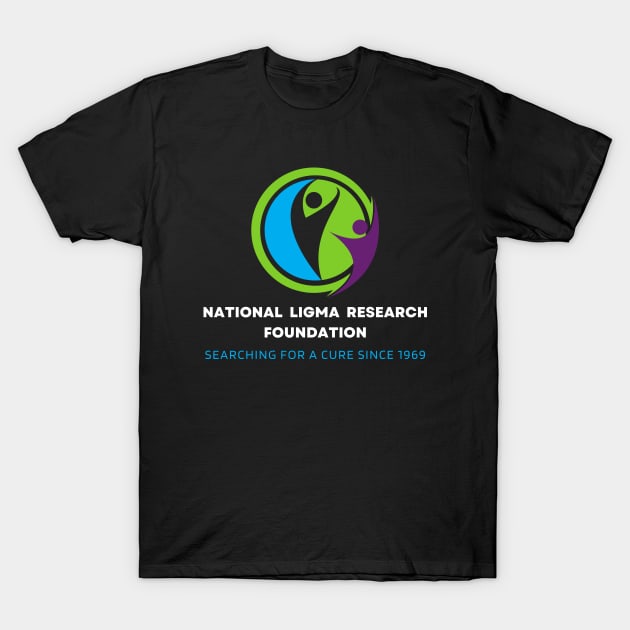 National Ligma Balls Research Foundation T-Shirt by Artistic-fashion